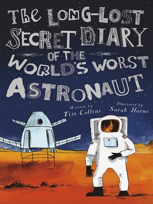 cover image of The Long-Lost Secret Diary of the World's Worst Astronaut